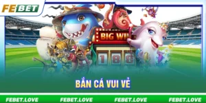 bắn cá vui vẻ