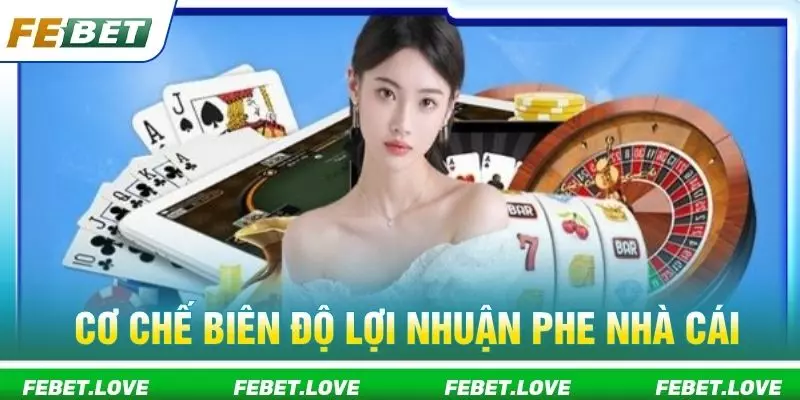 Cơ chế biên độ lợi nhuận phe nhà cái