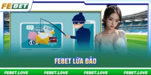febet lừa đảo