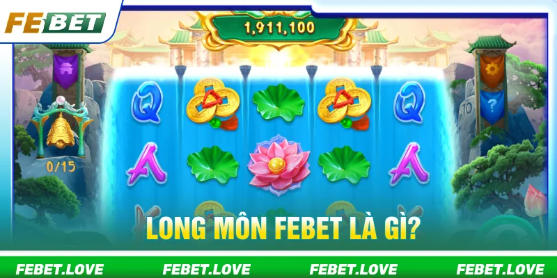 Giải thích long môn FEBET là gì