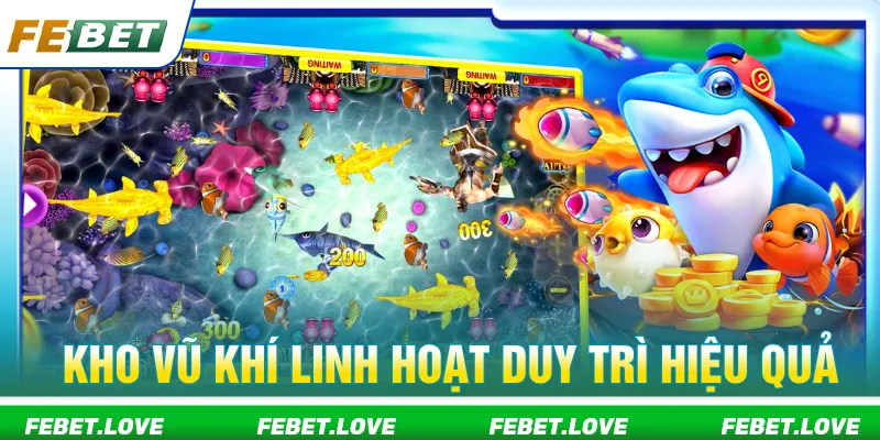 Kho vũ khí linh hoạt giúp tạo nên chiến thuật hiệu quả