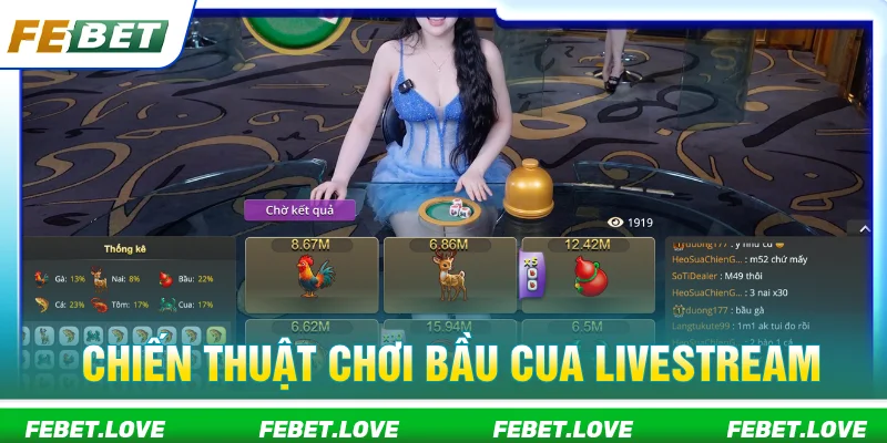 Kinh nghiệm chơi bầu cua livestream đơn giản