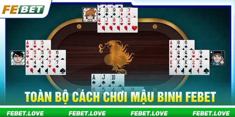 Mậu binh với quy tắc chơi chi tiết cho người mới bắt đầu Febet