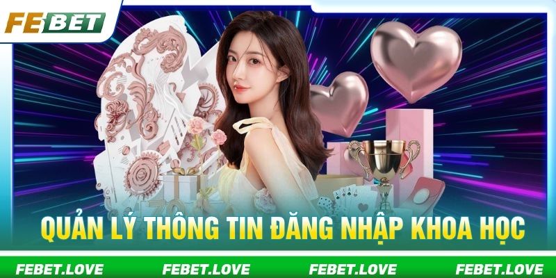 Quản lý thông tin đăng nhập khoa học
