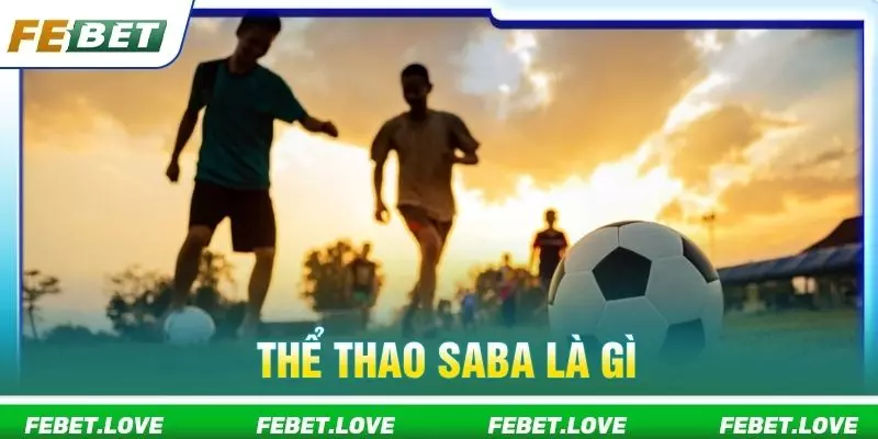 Thể thao SABA là gì